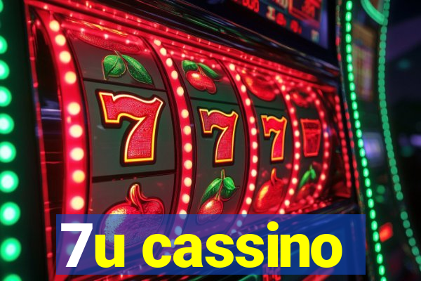 7u cassino